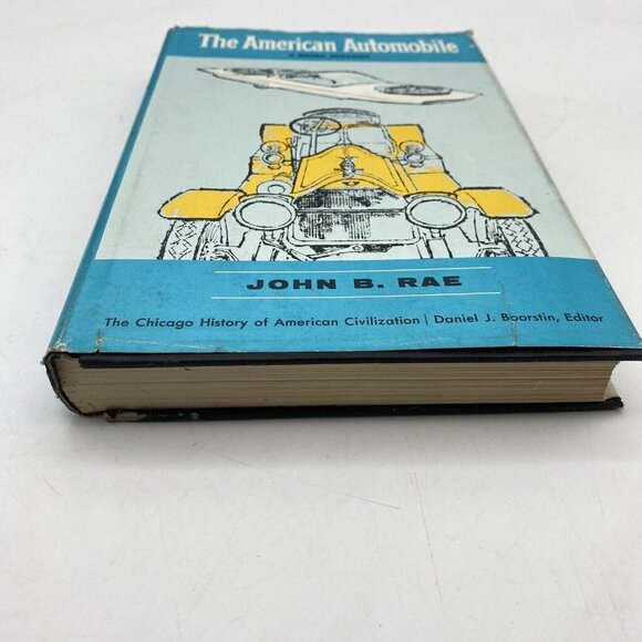 The American Automobile: A Brief History by John B. Rae - 1965, 1st Ed Hardcover - Picture 5 of 16